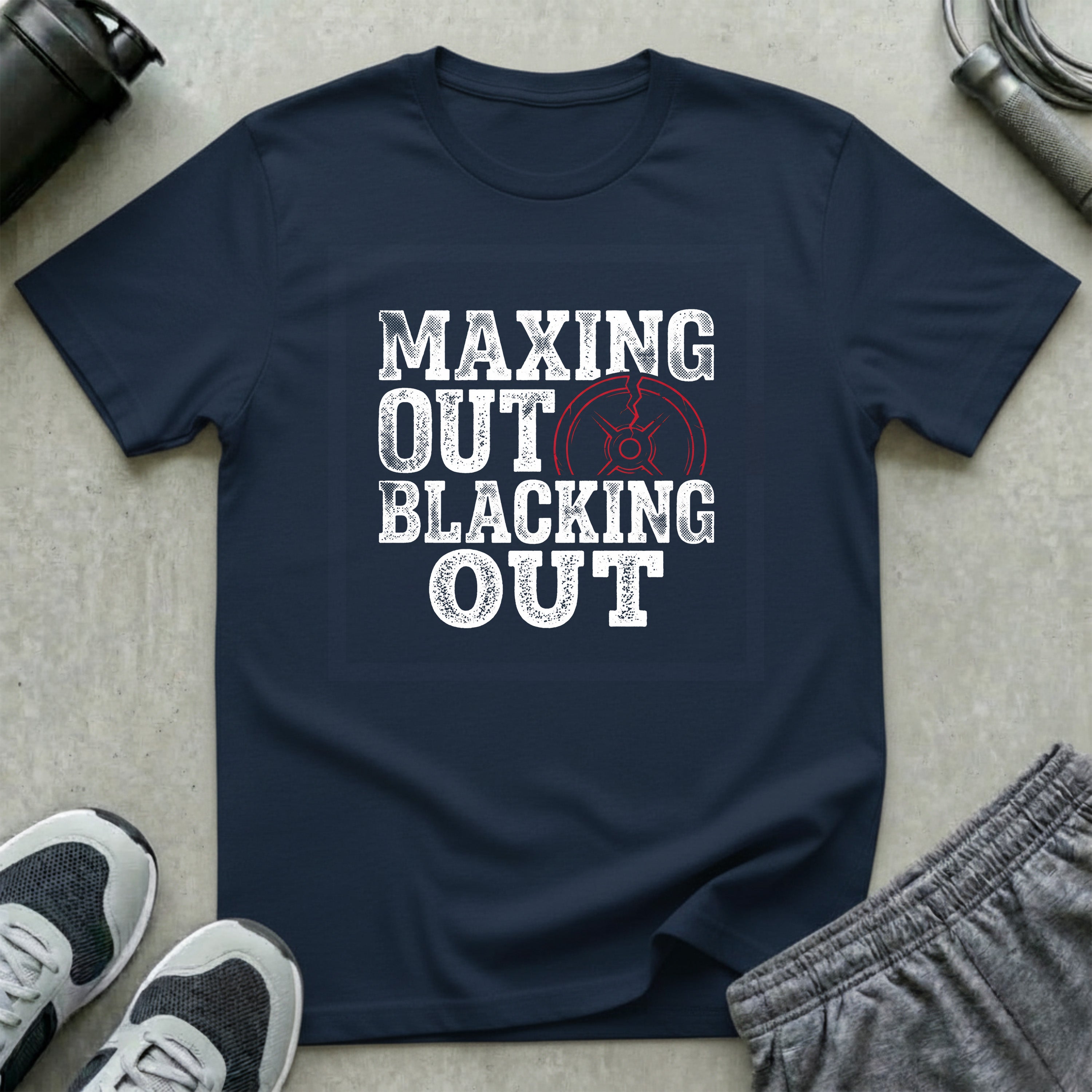 Maxing Out and Blacking Out T-Shirt