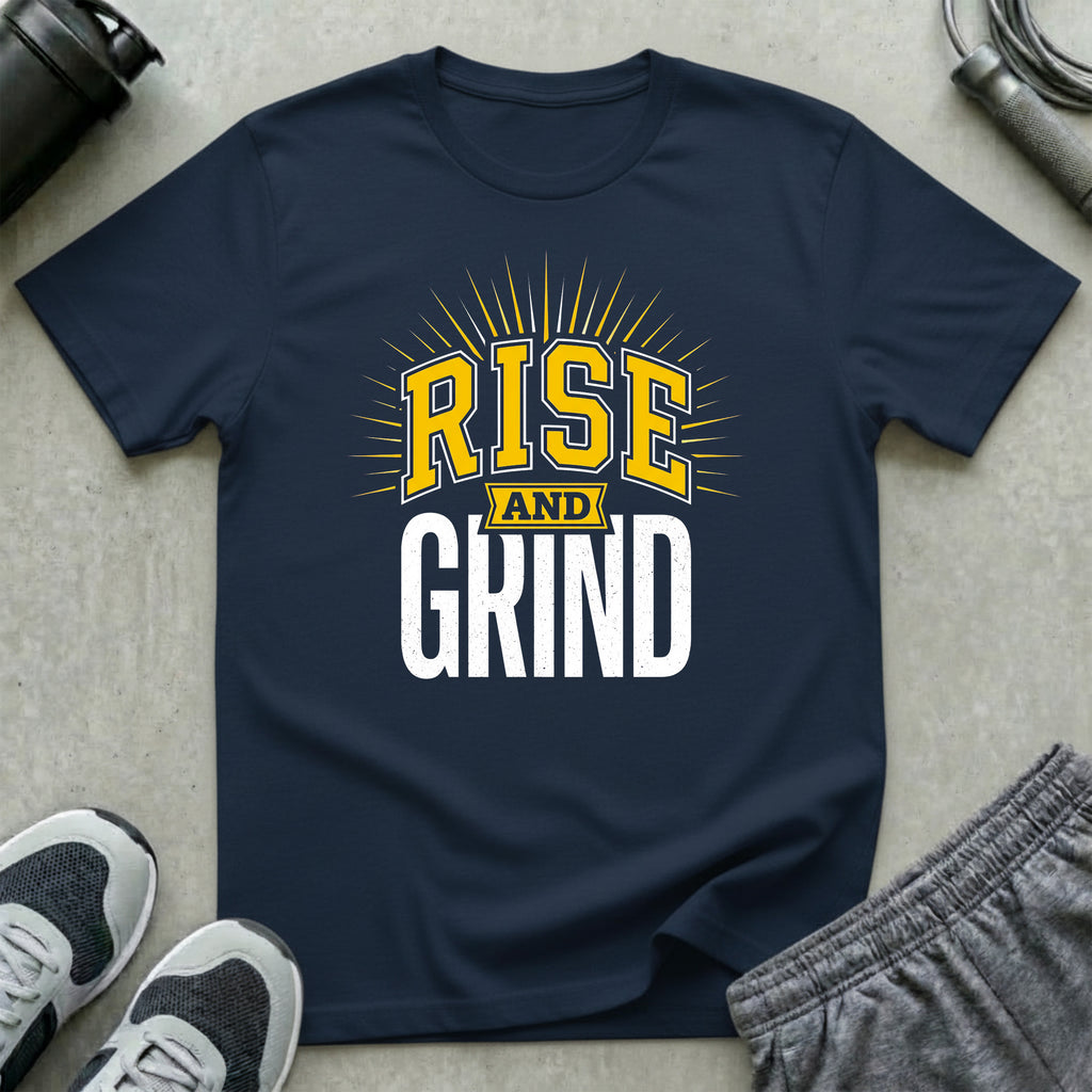 Rise and Grind T-Shirt