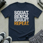 Squat. Bench. Deadlift. Repeat. T-Shirt