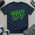 Squat's Up? T-Shirt