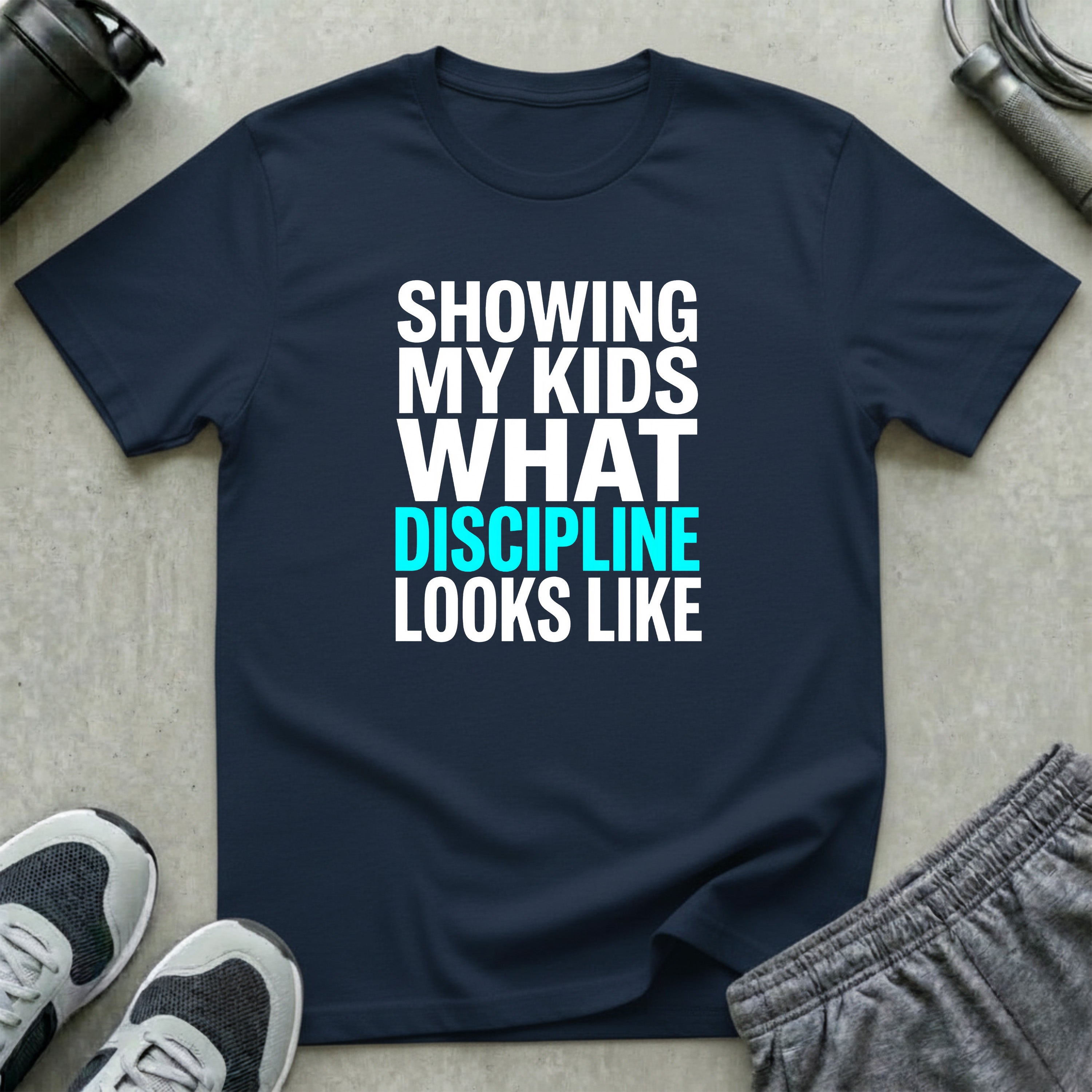 Showing My Kids What Discipline T-Shirt