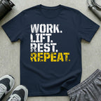 Work. Lift. Rest. Repeat. T-Shirt
