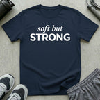 Soft But Strong T-Shirt