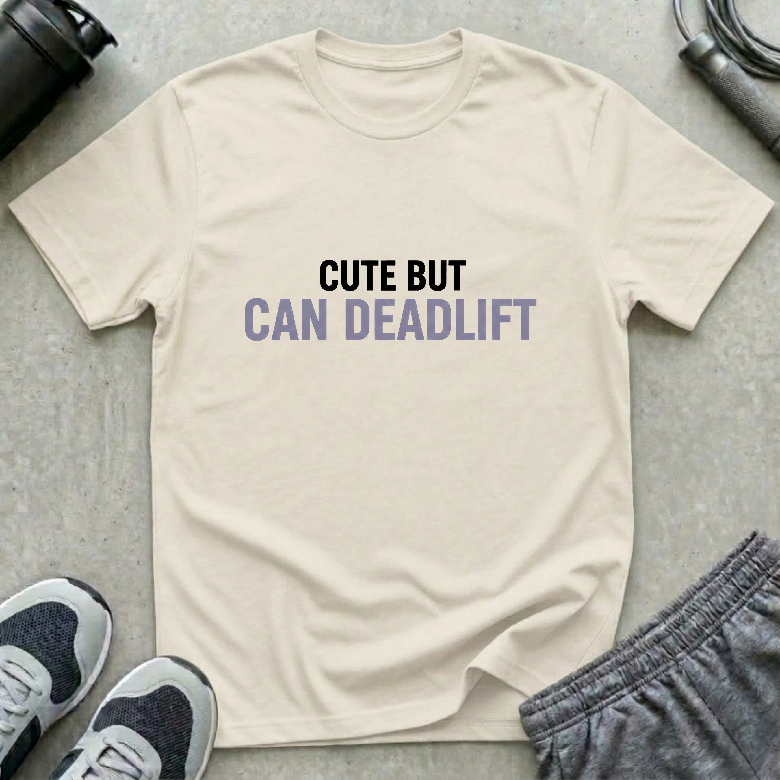 Cute But Can Deadlift T-Shirt