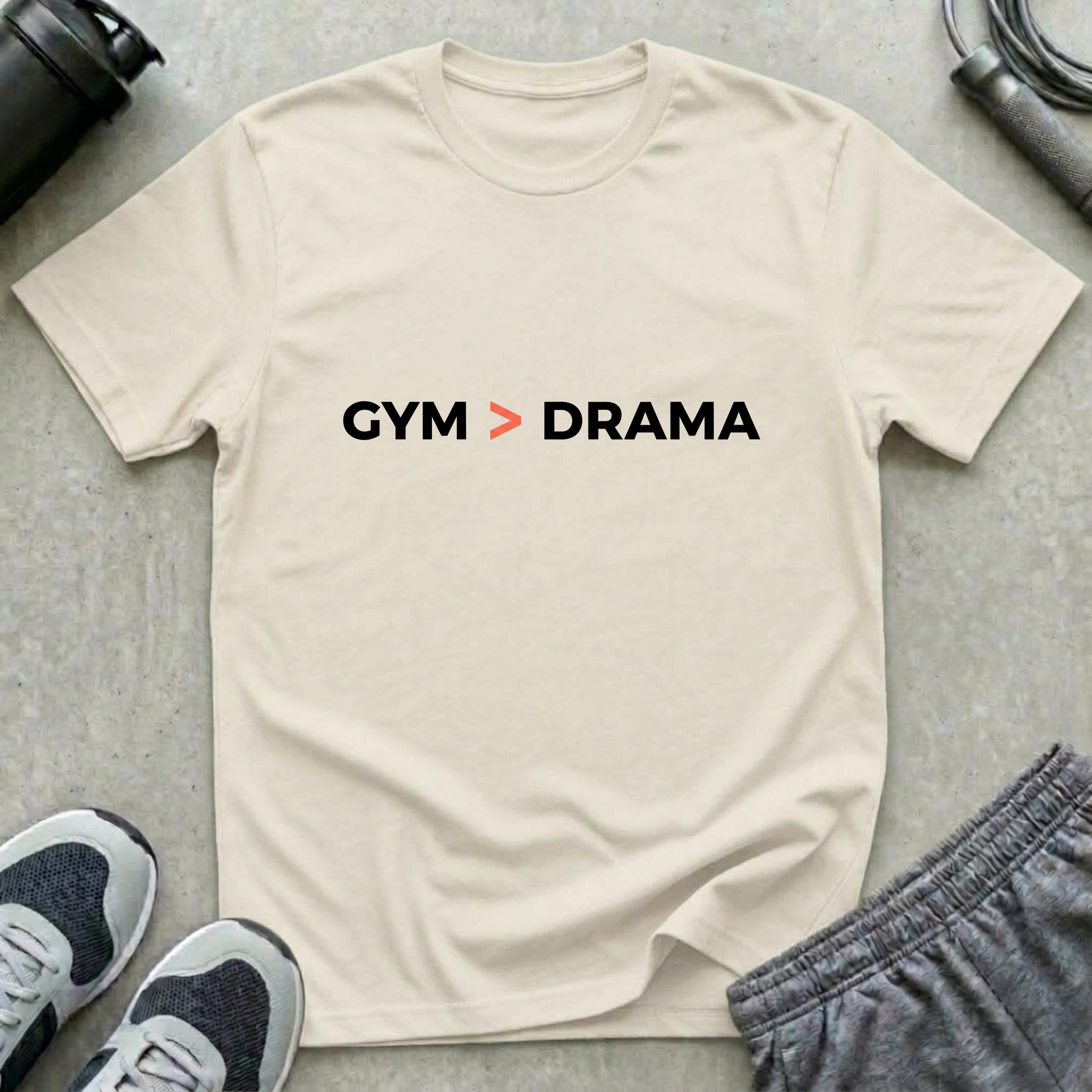 Gym Better Than Drama T-Shirt