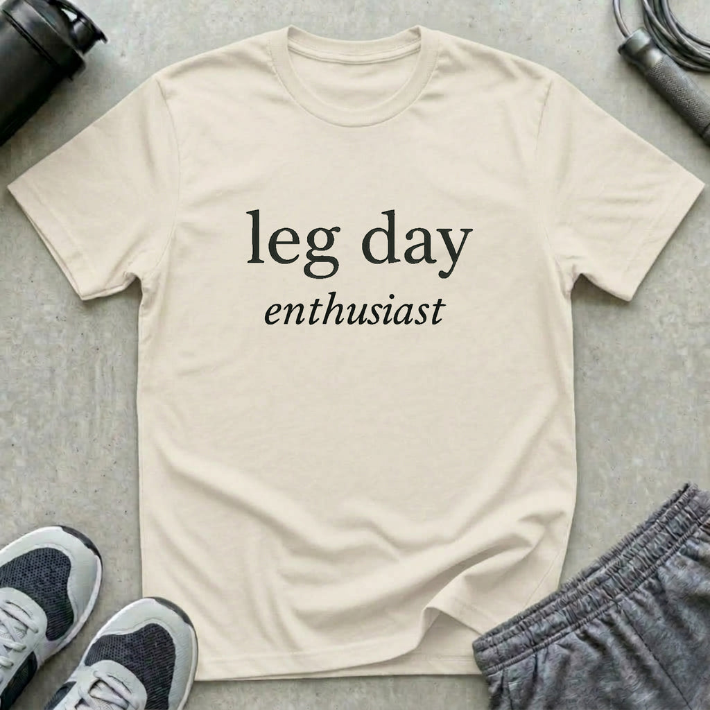 Leg Day Enthusiast T-Shirt