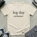 Leg Day Enthusiast T-Shirt
