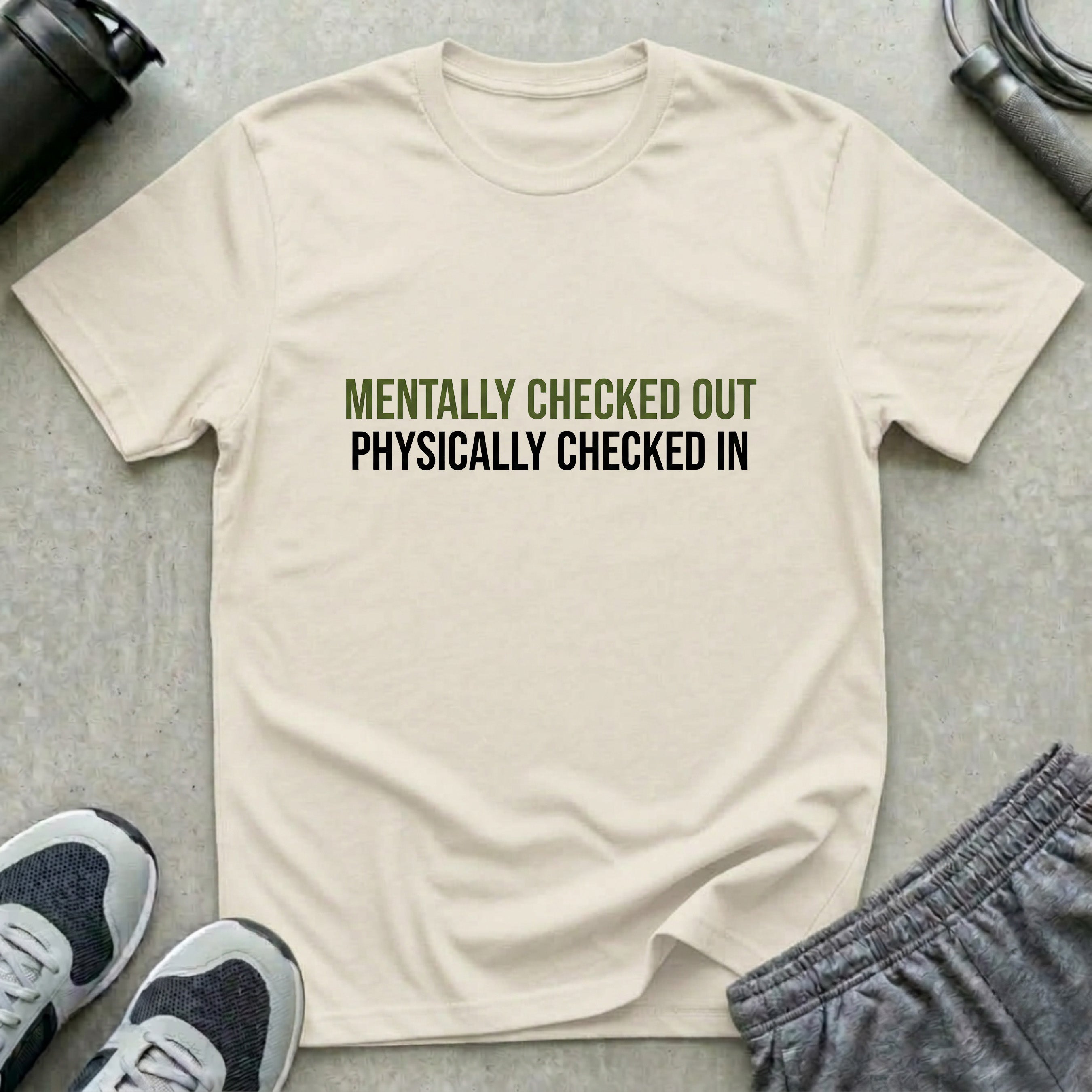 Mentally Checked Out T-Shirt