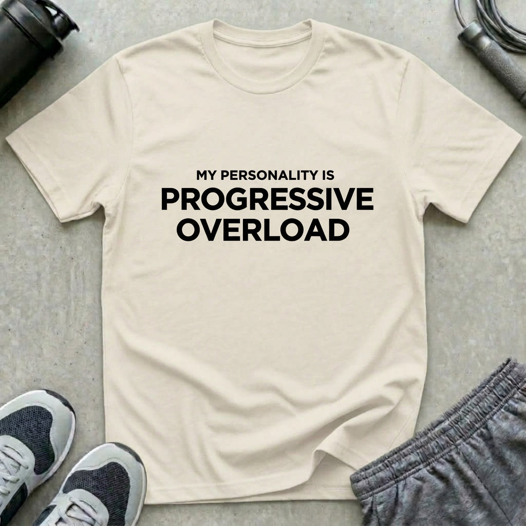 Personality Progressive Overload T-Shirt