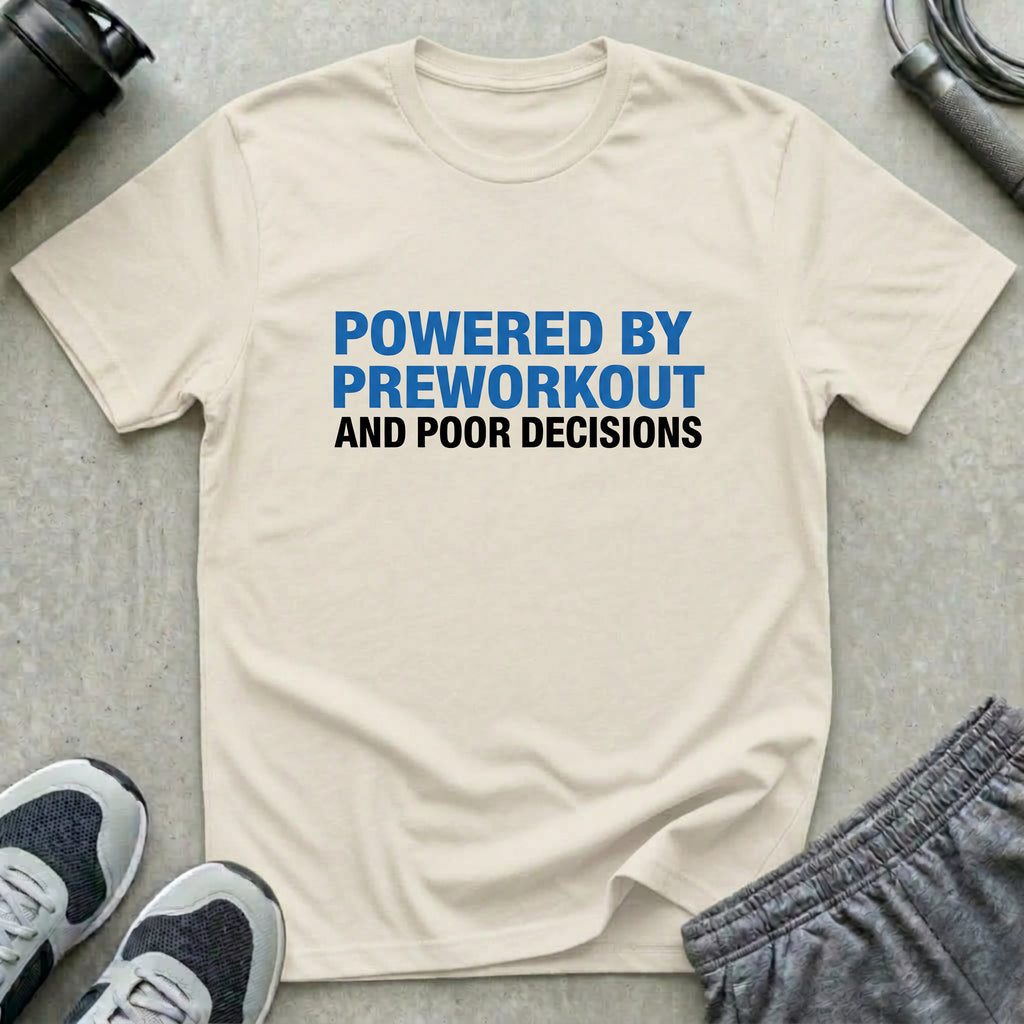 Powered by Preworkout T-Shirt