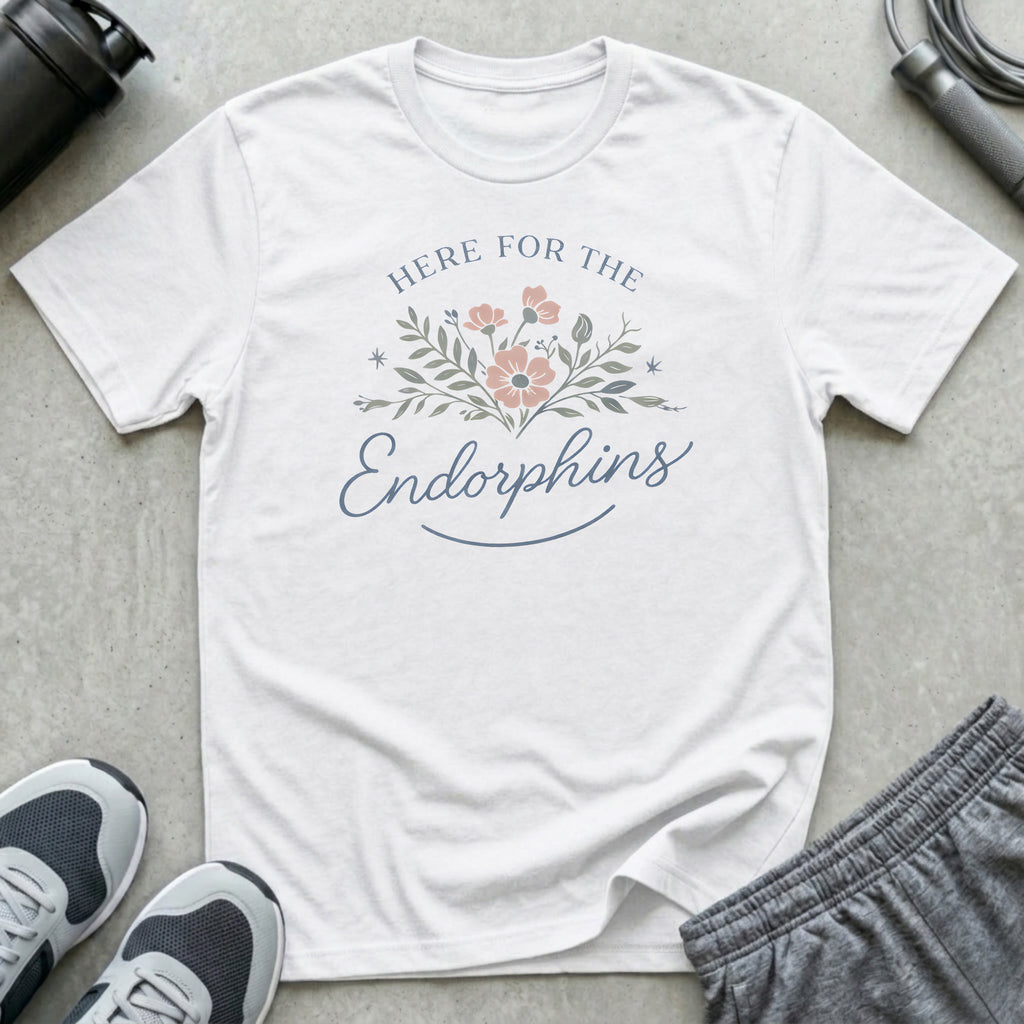 Here For the Endorphins T-Shirt