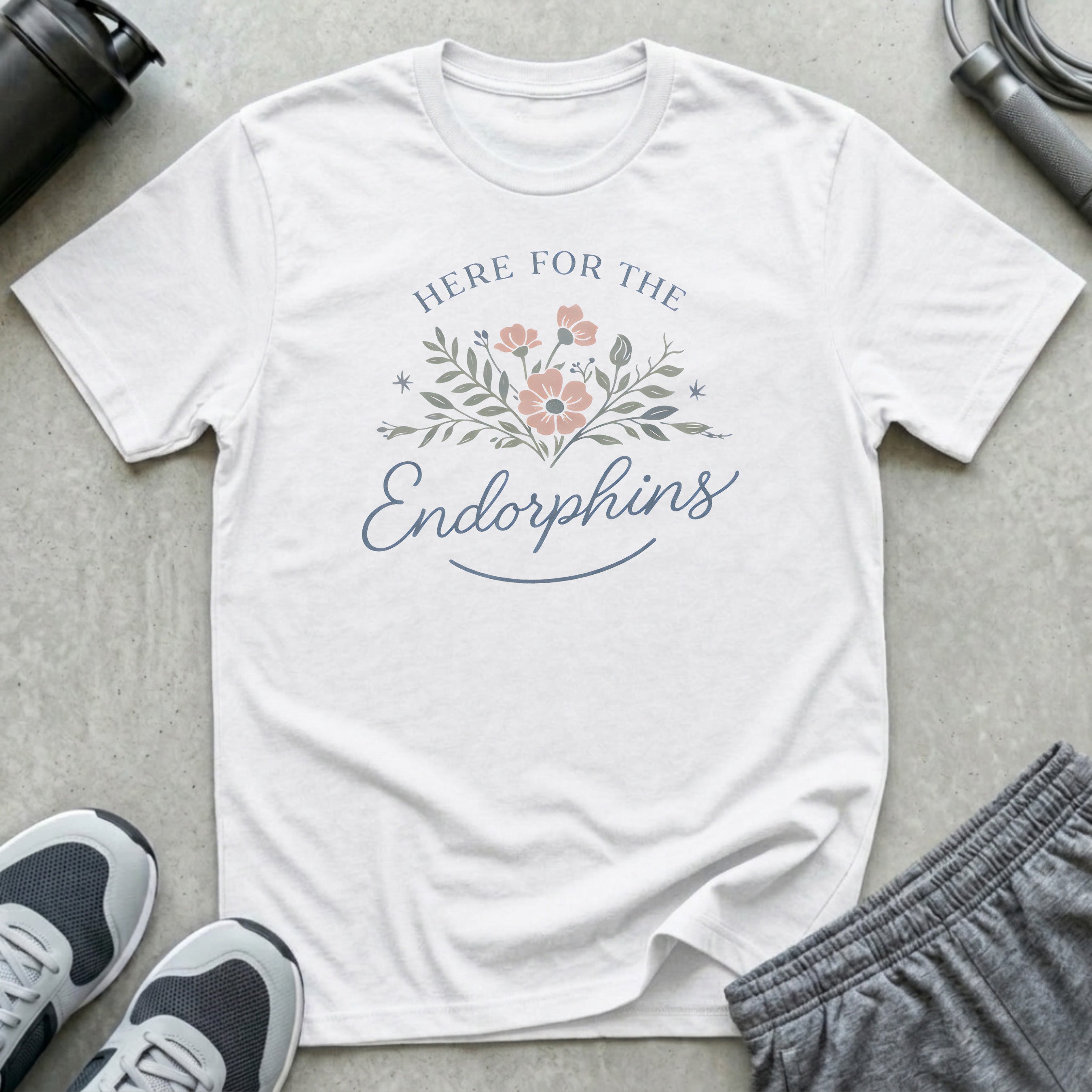 Here For the Endorphins T-Shirt