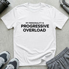 Personality Progressive Overload T-Shirt
