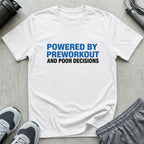 Powered by Preworkout T-Shirt