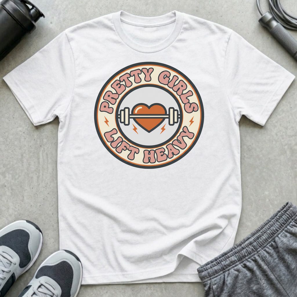 Pretty Girls Lift Heavy T-Shirt