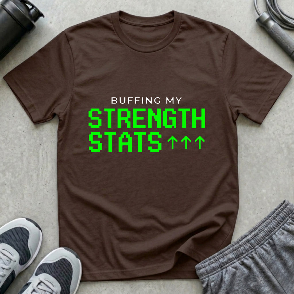 Buffing My Strength Stats T-Shirt