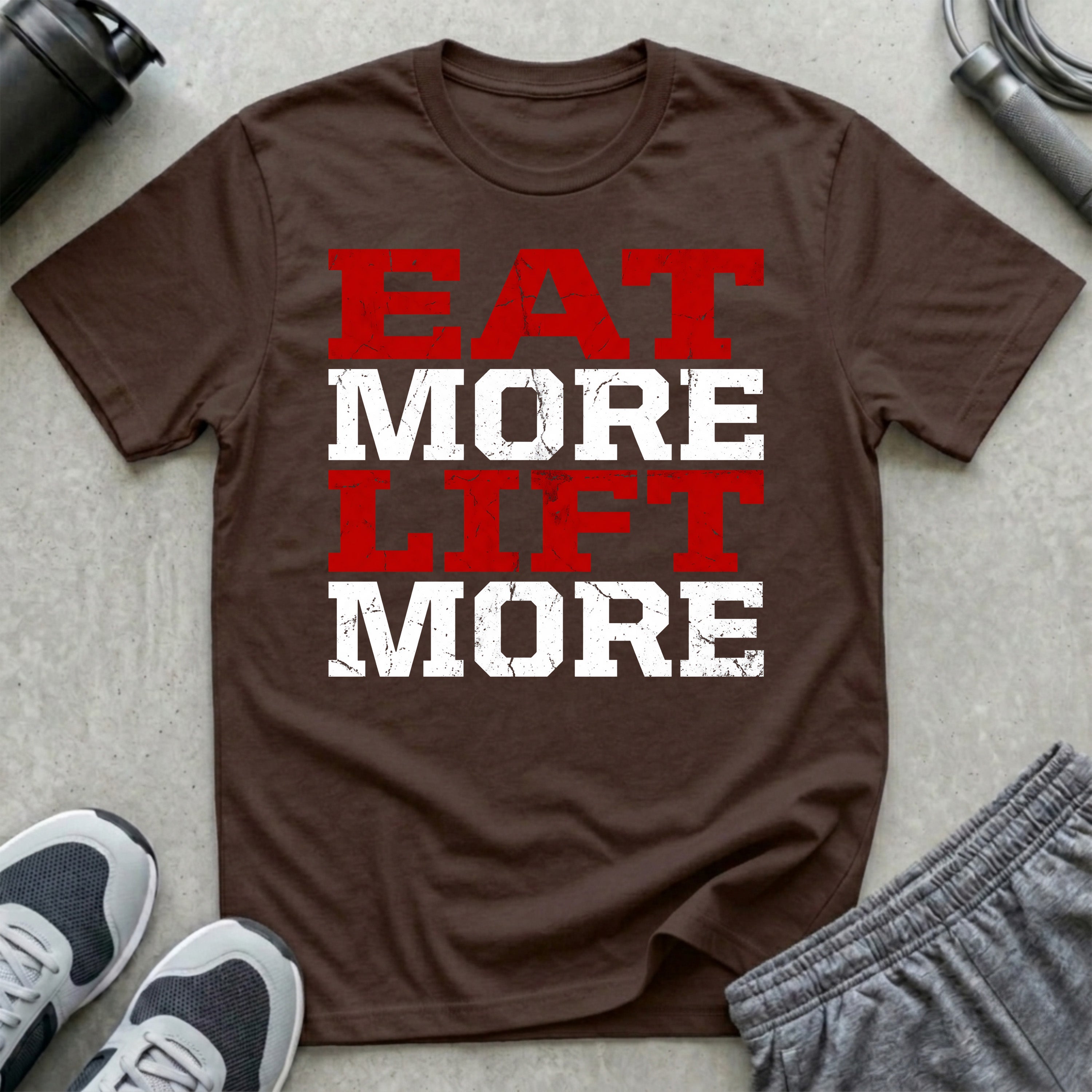 Eat More Lift More T-Shirt