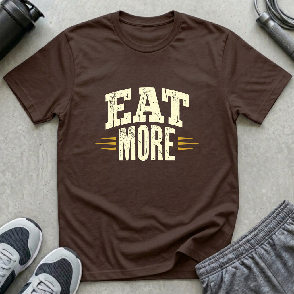 Eat More T-Shirt