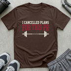 I Cancelled Plans for This PR T-Shirt