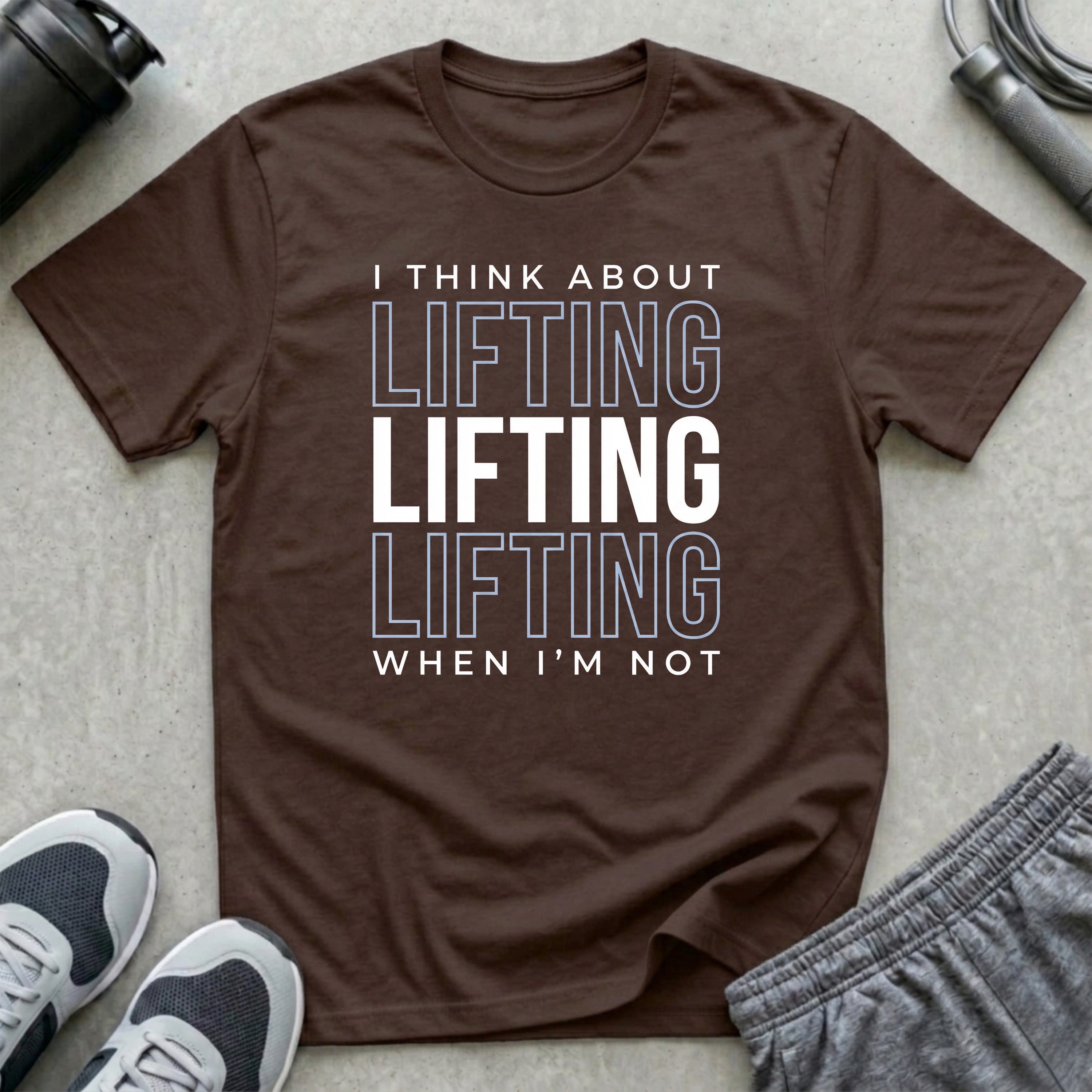 I Think About Lifting T-Shirt