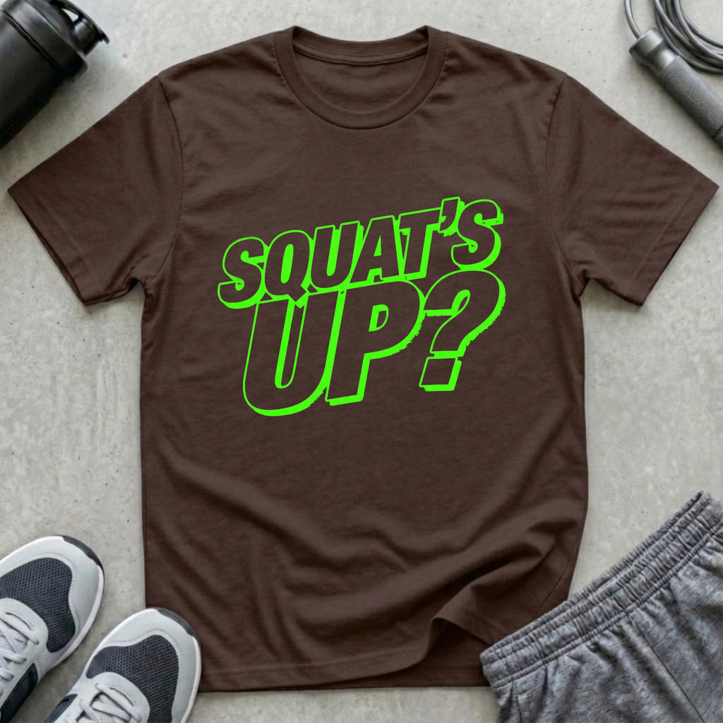 Squat's Up? T-Shirt