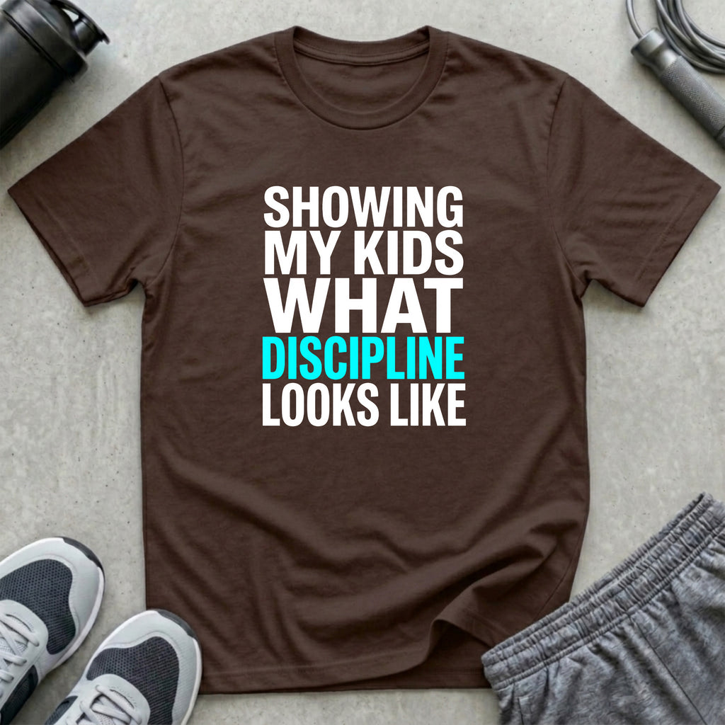 Showing My Kids What Discipline T-Shirt