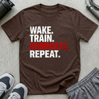 Wake. Train. Dominate. Repeat. T-Shirt